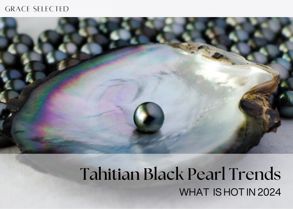 Tahitian Black Pearl Trends in Australia: What's Hot in 2024